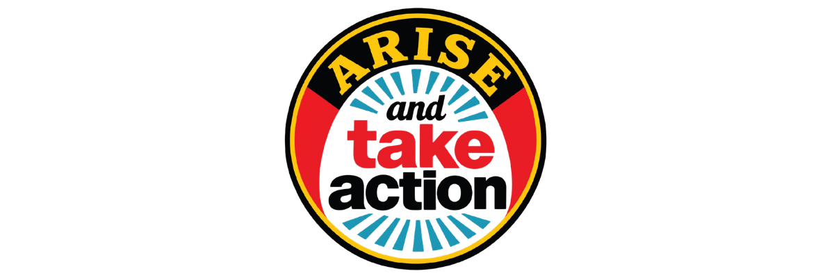 Arise & Take Action